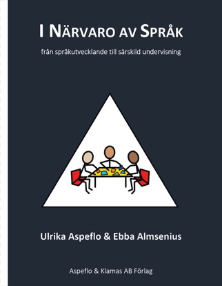 I närvaro av språk : från språkutvecklande till särskild undervisning