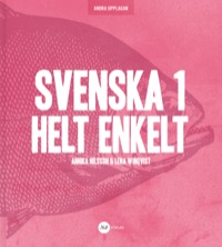 Svenska 1 - Helt Enkelt Uppl 2