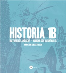 Historia 1B - Historiens landskap - kungar och karnevaler. Digital bok