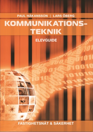 Kommunikationsteknik, Fastighetsnät & Säkerhet Elevguide/Arbetsuppgifter