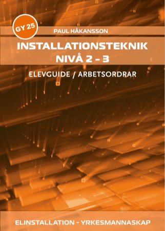 Installationsteknik, nivå 2-3 Elevguide/Arbetsordrar