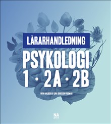 Psykologi 1, 2A, 2B Lärarhandledning