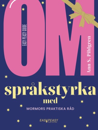 Om språkstyrka med mormors praktiska råd