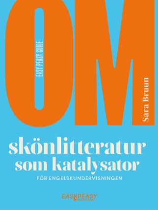 OM skönlitteratur som katalysator för engelskundervisningen