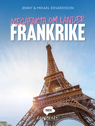 Megafakta om länder : Frankrike