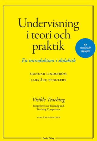 Undervisning i teori och praktik - en introduktion i didaktik 8:e uppl