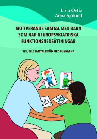 Motiverande samtal med barn som har neuropsykiatriska funktionsnedsättningnar