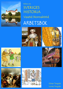 Boken om Sveriges historia - Vasatid Stormaktstid - ARBETSBOK