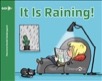 It Is Raining!
