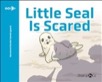 Little Seal is Scared