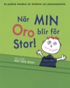 När min oro blir för stor! En praktisk handbok för föräldrar och yrkesverksamma