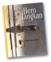 Hemlängtan - om drömmar och huskärlek
