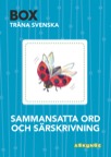 Box / Träna Svenska / Sammansatta ord och särskrivning