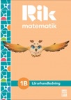 Rik matematik 1 B Lärarhandledning, bok + digitala resurser