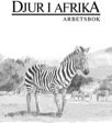 Djur i Afrika arbetsbok