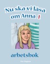 Nu ska vi läsa om Anna Arbetsbok 1