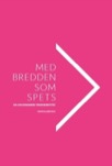 Med bredden som spets