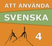 Att använda svenska 4