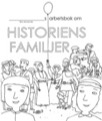 Nyfiken på historiens familjer - Arbetsbok