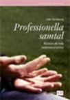 Professionella samtal Konsten att leda medarbetarsamtal