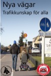 Nya vägar, trafikkunskap för alla