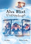 Alva Blixt: Flyguppdraget