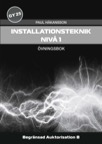Installationsteknik, nivå 1 Övningsbok