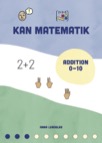 Kan matematik 3 - Addition 0-10