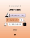 Svenska Komplett - Arbetsbok - Ordkunskap, stavning och språklära Åk 7