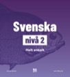 Svenska nivå 2 - Helt enkelt