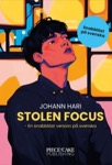 Stolen Focus - en snabbläst version på svenska