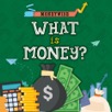 What Is Money 