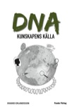 DNA - kunskapens källa