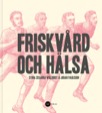 Friskvård och Hälsa