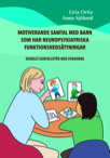 Motiverande samtal med barn som har neuropsykiatriska funktionsnedsättningnar