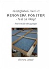 Hemligheten med att renovera fönster : fast på riktigt