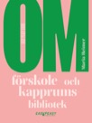 Om förskole- och kapprumsbibliotek