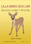 Lilla skriv och lär - djurens ungar i Sverige kopieringsunderlag
