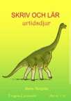 Skriv och lär - urtidsdjur och de första människorna kopieringsunderlag